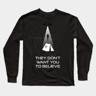 They Don't Want You to Believe - Dyatlov Pass Long Sleeve T-Shirt